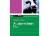 Ausgerechnet du (Schulbuchausgabe 2006)
